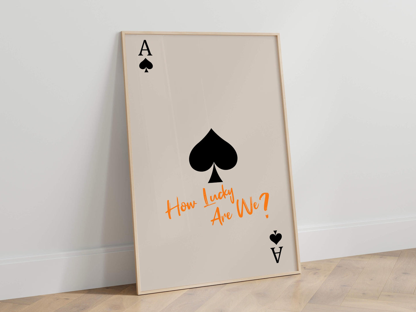Ace Of Spades How Lucky Are We, Quote Wall Art, Modern Typography Poster