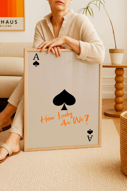 Ace Of Spades How Lucky Are We, Quote Wall Art, Modern Typography Poster