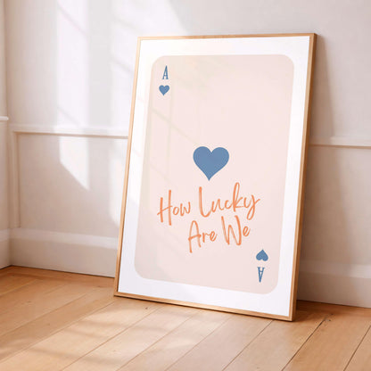 How Lucky Are We Poster, Romantic Quote Wall Art, Home Decor