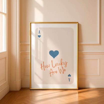 How Lucky Are We Poster, Romantic Quote Wall Art, Home Decor