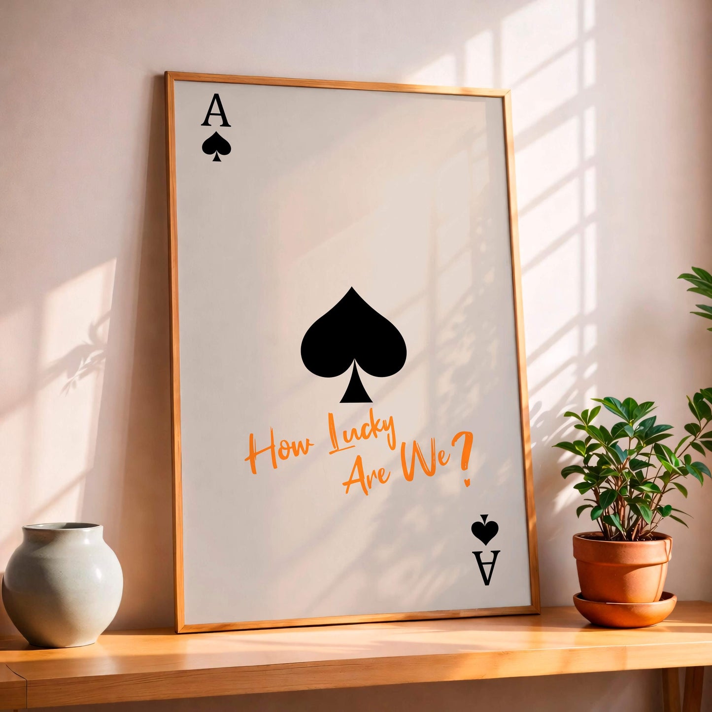 Ace Of Spades How Lucky Are We, Quote Wall Art, Modern Typography Poster