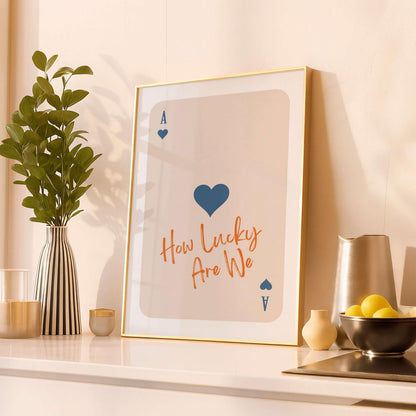 How Lucky Are We Poster, Romantic Quote Wall Art, Home Decor